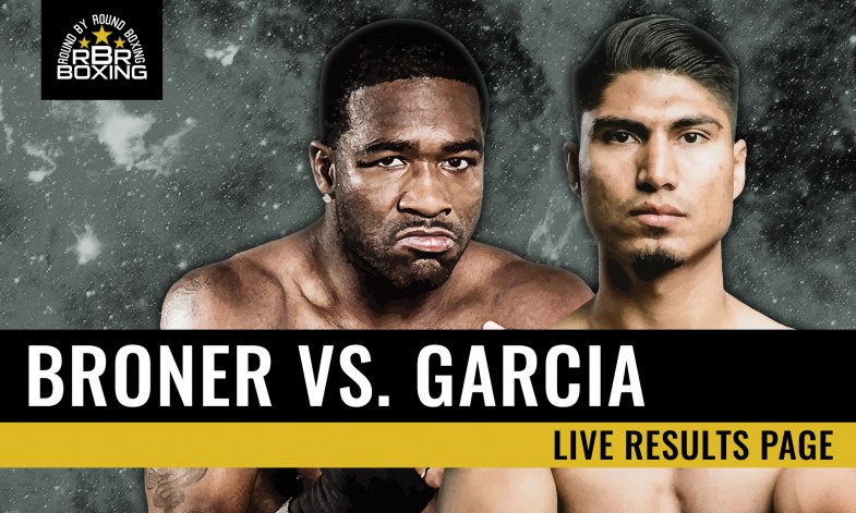 Broner vs. Garcia Live Results