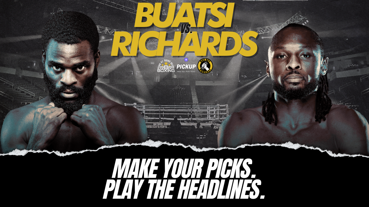 Buatsi vs. Richards PickUp Props